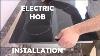 Electric Hob Installation How To Install Electric Hob In Worktop Wiring